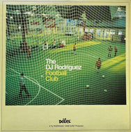DJ RODRIGUEZ / The DJ Rodriguez Football Club (La Douce – IRMA 501278-1, 2LP)