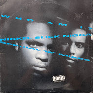 WHO AM I? / Nickel Slick Nigga (49 73776, 12inch)