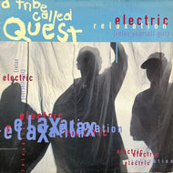 A TRIBE CALLED QUEST / Electric Relaxation (Relax Yourself Girl) JIVE T 351, 12inch