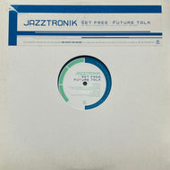 JAZZTRONIK / Set Free / Future Talk (Flower – FLRS-027, 12inch)