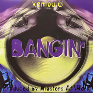 KENLOU 6 / Bangin' (MAW-025, 12inch)