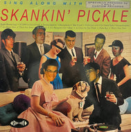 SKANKIN' PICKLE / Sing Along With Skankin’ Pickle (Dr. Strange Records ‎– dsr-37, LP) Black Vinyl