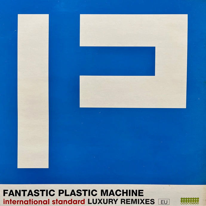 FANTASTIC PLASTIC MACHINE / International Standard: Luxury Remixes