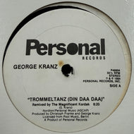 GEORGE KRANZ / Trommeltanz (Din Daa Daa) (Personal Records – P49804, 12inch)