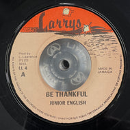 Junior English / Be Thankful  / She Don't Let Nobody ( Larrys – LL 4, 7inch)