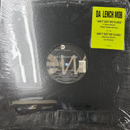 DA LENCH MOB / Ain't Got No Class (0-96055, 12inch)