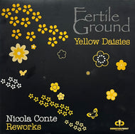 FERTILE GROUND / Yellow Daisies (Nicola Conte Reworks) (Counterpoint – CRS024, 10inch)