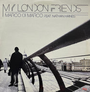 MARCO DI MARCO feat. NATHAN HAINES / My London Friends (Arision – ARI 012LP, 2LP)