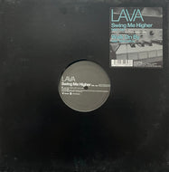 LAVA / Swing Me Higher / Walk On By (JLA – JLAVA-0003, 12inch)
