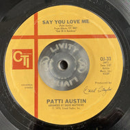 PATTI AUSTIN / Say You Love Me ( CTI Records – OJ-33, 7inch)