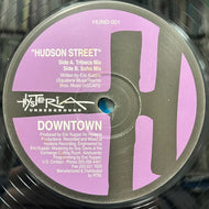 Downtown / Hudson Street (Hysteria Underground - HUND 001, 12inch)