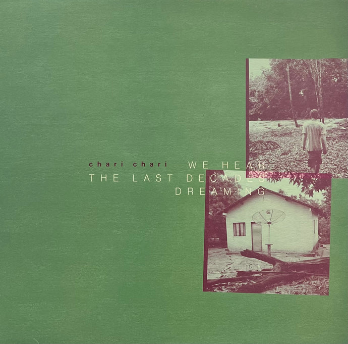 邦楽 Chari Chari /We hear the last decades LP We hear the last decades dreaming | Chari Chari | SeedsAndGround