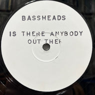 Bassheads / Is There Anybody Out There (DESA -03, 12inch)
