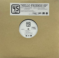 45 / Hello Friends EP (Origami Productions – OPAE-1001, 12inch)
