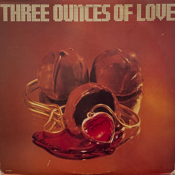 THREE OUNCES OF LOVE / Three Ounces Of Love (inc. In The Middle Of The Feeling) LP