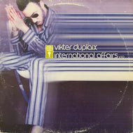 VIKTER DUPLAIX / International Affairs V1.0 (5050466-1002-1-4, 2LP)