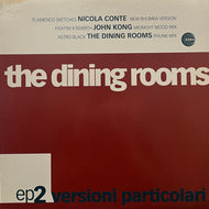 DINING ROOMS / Versioni Particolari EP 2  (Schema ‎– SCEP 368, 12inch)
