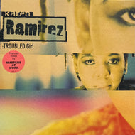 KAREN RAMIREZ / Troubled Girl (Manifesto – FESXX 31, 12inch)