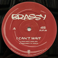 BRASSY / I Can't Wait (Wiiija – WIJ 103 T, 12inch)