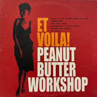 PEANUT BUTTER WORKSHOP / Et Voila! (Low Blow – LB1506, 12inch)