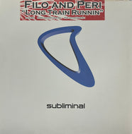 FILO AND PERI / Long Train Runnin' (Subliminal – SUB 171, 12inch)