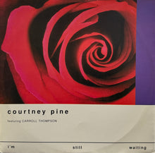Load image into Gallery viewer, COURTNEY PINE Featuring Carroll Thompson / I'm Still Waiting ( Island Records, 12 MNG 749, 12inch)
