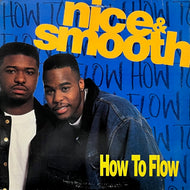 NICE & SMOOTH / How To Flow (44 74092, 12inch)