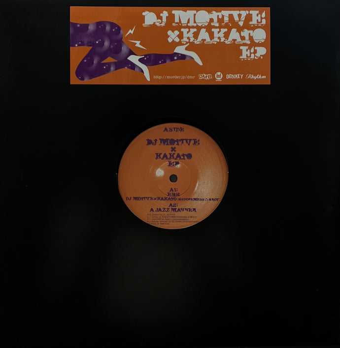 DJ MOTIVE x KAKATO (鎮座DOPENESS, 環ROY) / DJ MOTIVE x KAKATO EP