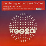 DINO LENNY vs HOUSEMARTINS / Change The World (free2air Recordings – 0146680F2A, 12inch)