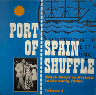 V.A. (Lord Kitchener, Lord Beginner) / Port Of Spain Shuffle (New Cross Records – NC 005, LP)