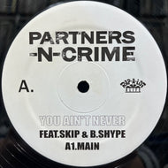 PARTNERS-N-CRIME / You Ain't Never / Love Jones (none, 12inch)