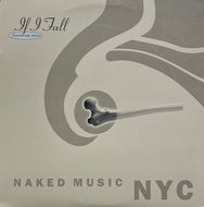 NAKED MUSIC NYC / If I Fall (Downtempo Mixes) (OM Records – OM 013 SV, 12inch)