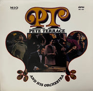 PETE TERRACE AND HIS ORCHESTRA / P.T. ( Mio International – MSC-1004, LP)
