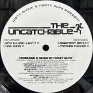 V.A. (Stacy Kidd, Doc Slump)/ Dirty Musik & Nasty Guyz Present The Uncatchable (DYM 003, 12inch)