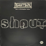 Sweetbox Feat. D.Christopher Taylor / Shout (Let It All Out) (BMG - EUR74321611461, 12inch)