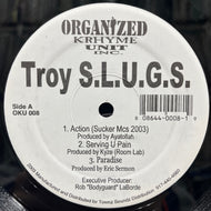 TROY S.L.U.G.S. / Action / Serving U Pain / Paradise (OKU 008, 12inch)