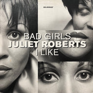 JULIET ROBERTS / Bad Girls / I Like (DELIX11, 12inch)