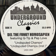 DEL THE FUNKY HOMOSAPIEN / Undisputed Champs / Eye Examination / Burnt (UGC-004, 12inch)