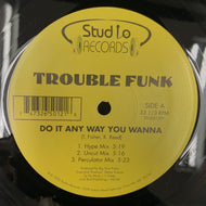 Trouble Funk / Do It Any Way You Wanna (Studio – STU5012EP, 12inch)
