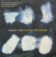 INSTANT CAFE RECORDS / RELAXIN' WITH INSTANTCAFE RECORDS (rlx/icr 001, 7inch)