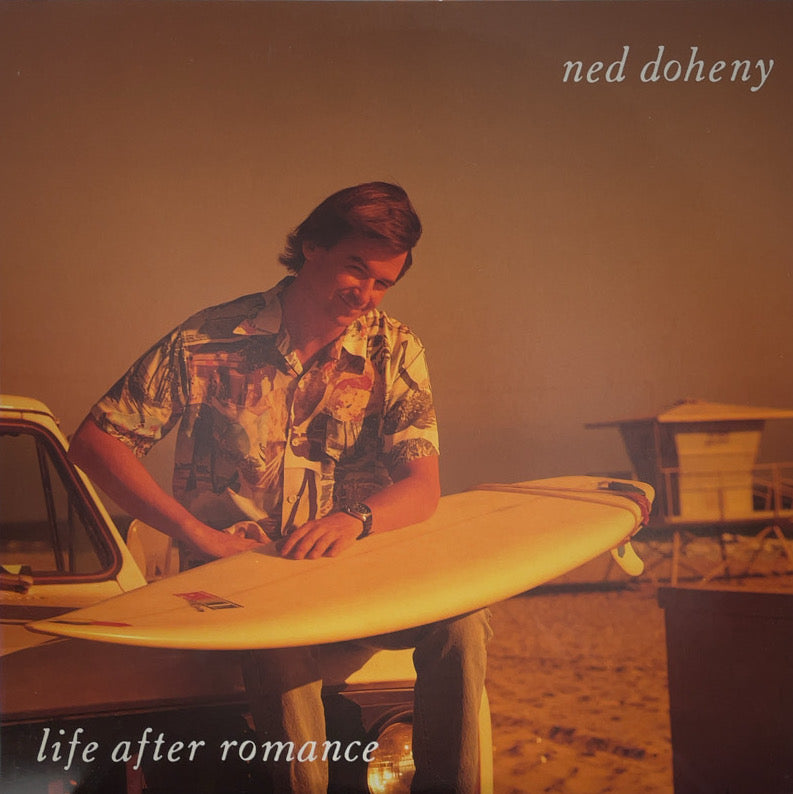 NED DOHENY /  Life After Romance ( Geronimo – R28R-2501, LP)