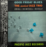 MODEST JAZZ TRIO (Jim Hall, Red Mitchell, Red Kelly ) / Good Friday Blues (Pacific Jazz – PJ-0010, LP) 帯付