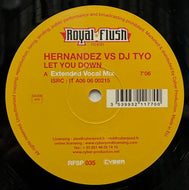 HERNANDEZ vs DJ TYO / Let You Down (Royal Flush – RFSP 035, 12inch)
