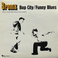 8RONIX / Bop City / Funny Blues (Blockhead – BKHD7-001, 7inch)