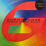 EUROGROOVE / Move Your Body (AVEX T4, 12inch)