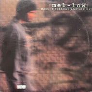 MEL-LOW / Make It Through Another Day (697 120 082, 12inch)