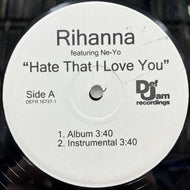 RIHANNA / Hate That I Love You / Umbrella (Remixes) DEFR 16737-1, 12inch