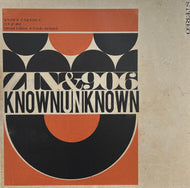 ZIN & 906 / KNOWN UNKNOWN (LEXAL054, LP)