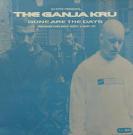 GANJA KRU / Gone Are The Days (Parousia, 12inch)