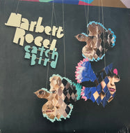 MARBERT ROCEL / Catch A Bird (COMPOST 338-1, LP)